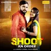 About Shoot Ka Order Song